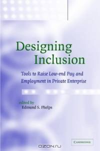 Designing Inclusion : Tools to Raise Low-end Pay and Employment in Private Enterprise
