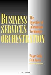 Business Services Orchestration: The Hypertier of Information Technology