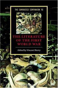 The Cambridge Companion to the Literature of the First World War (Cambridge Companions to Literature)