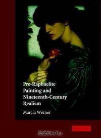 Pre-Raphaelite Painting and Nineteenth-Century Realism