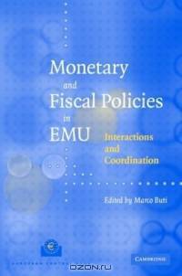 Monetary and Fiscal Policies in EMU : Interactions and Coordination