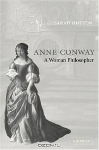 Anne Conway : A Woman Philosopher