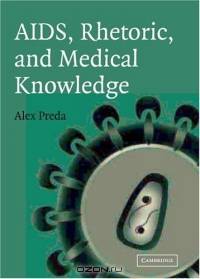 AIDS, Rhetoric, and Medical Knowledge