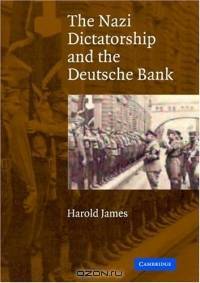 The Nazi Dictatorship and the Deutsche Bank