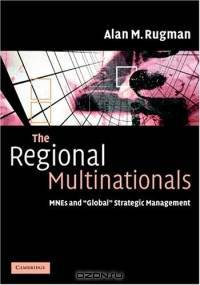 The Regional Multinationals : MNEs and 
