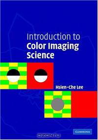 Introduction to Color Imaging Science