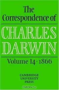 The Correspondence of Charles Darwin: Volume 14, 1866 (The Correspondence of Charles Darwin)