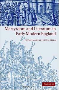 Martyrdom and Literature in Early Modern England