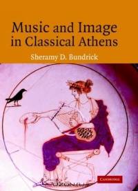 Music and Image in Classical Athens