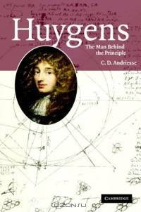 Huygens : The Man Behind the Principle