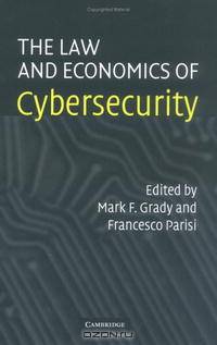 The Law and Economics of Cybersecurity