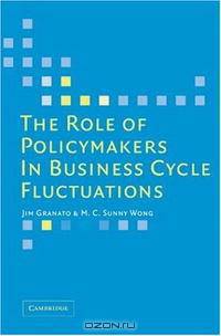 The Role of Policymakers in Business Cycle Fluctuations