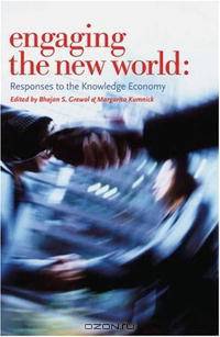 Engaging the New World: Responses to the Knowledge Economy