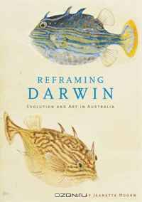 Reframing Darwin: Evolution and Art in Australia