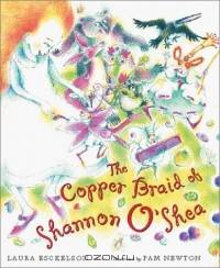 The Copper Braid of Shannon O