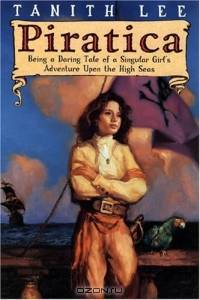 Piratica: Being a Daring Tale of a Singular Girl