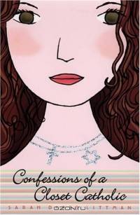 Confessions of a Closet Catholic