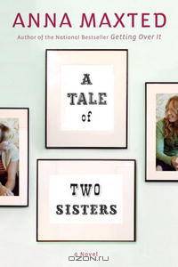 A Tale of Two Sisters
