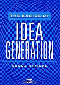 The Basics of Idea Generation