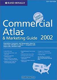 Rand McNally 2002 Commercial Atlas & Marketing Guide (RAND MCNALLY COMMERCIAL ATLAS AND MARKETING GUIDE)