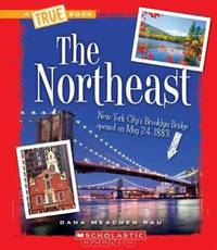 The Northeast (True Books: U.S. Regions)