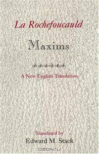 La Rochefoucauld Maxims: A New English Translation