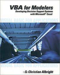VBA for Modelers: Developing Decision Support Systems Using Microsoft" Excel