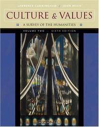 Culture and Values, Volume II: A Survey of the Humanities (with CD-ROM) (Culture & Values)