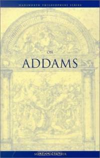 On Addams (Wadsworth Philosophers Series)
