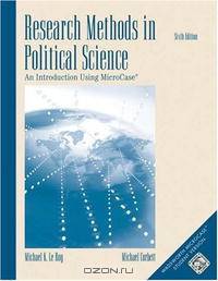 Research Methods in Political Science: An Introduction Using MicroCase ExplorIt