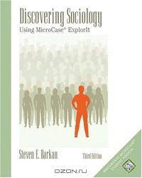 Discovering Sociology: Using MicroCaseA® ExplorIT (with MicroCase: Statistical Analysis for the Social Sciences Passcard)