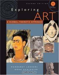 Exploring Art : A Global, Thematic Approach (with CD-ROM and InfoTrac)