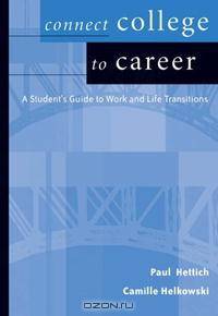 Connect College to Career: Student Guide to Work and Life Transition (Wadsworth College Success)