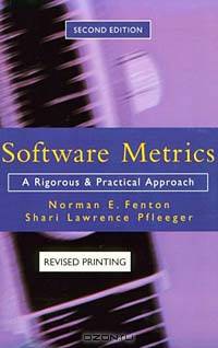 Software Metrics: A Rigorous and Practical Approach, Revised