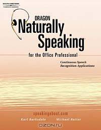 Dragon Naturally Speaking for the Office Professional: Speech Recognition Series