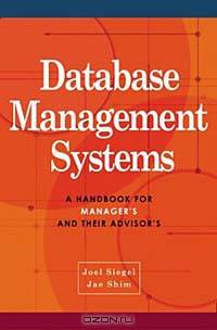 Database Management Systems: A Handbook for Managers and Their Advisors