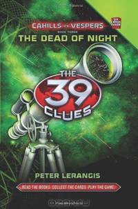 The Dead of Night (The 39 Clues: Cahills vs. Vespers, Book 3)
