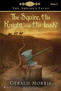 The Squire, His Knight, and His Lady