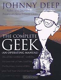 The Complete Geek (an Operating Manual): Rules and Secrets of America