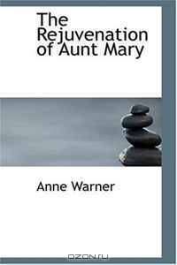 The Rejuvenation of Aunt Mary