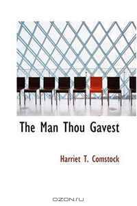 The Man Thou Gavest