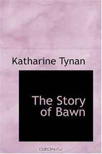 The Story of Bawn