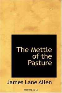 The Mettle of the Pasture