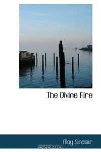 The Divine Fire