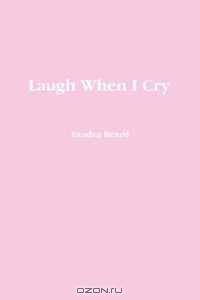 Laugh When I Cry