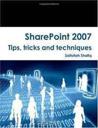 SharePoint 2007 Tips, tricks and techniques