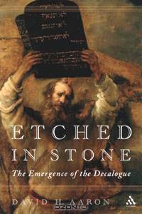 Etched in Stone: The Emergence of the Decalogue