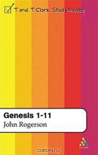 Genesis 1-11 (T&T Clark Study Guides)