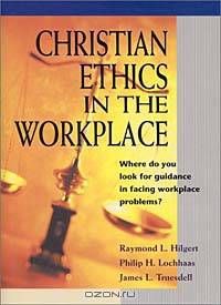 Christian Ethics in the Workplace