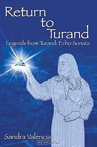 Return to Turand : Legends from Turand: Echo Sonata